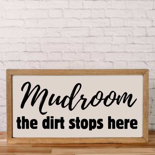 Mudroom: the dirt stops here | Mudroom Sign | Wall Sign for Mudroom