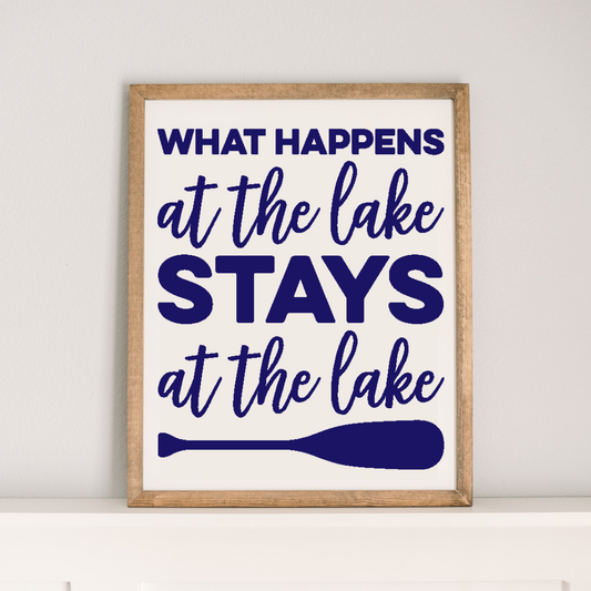 What Happens at the Lake, Stays at the Lake | 17x21 inch Wood Sign