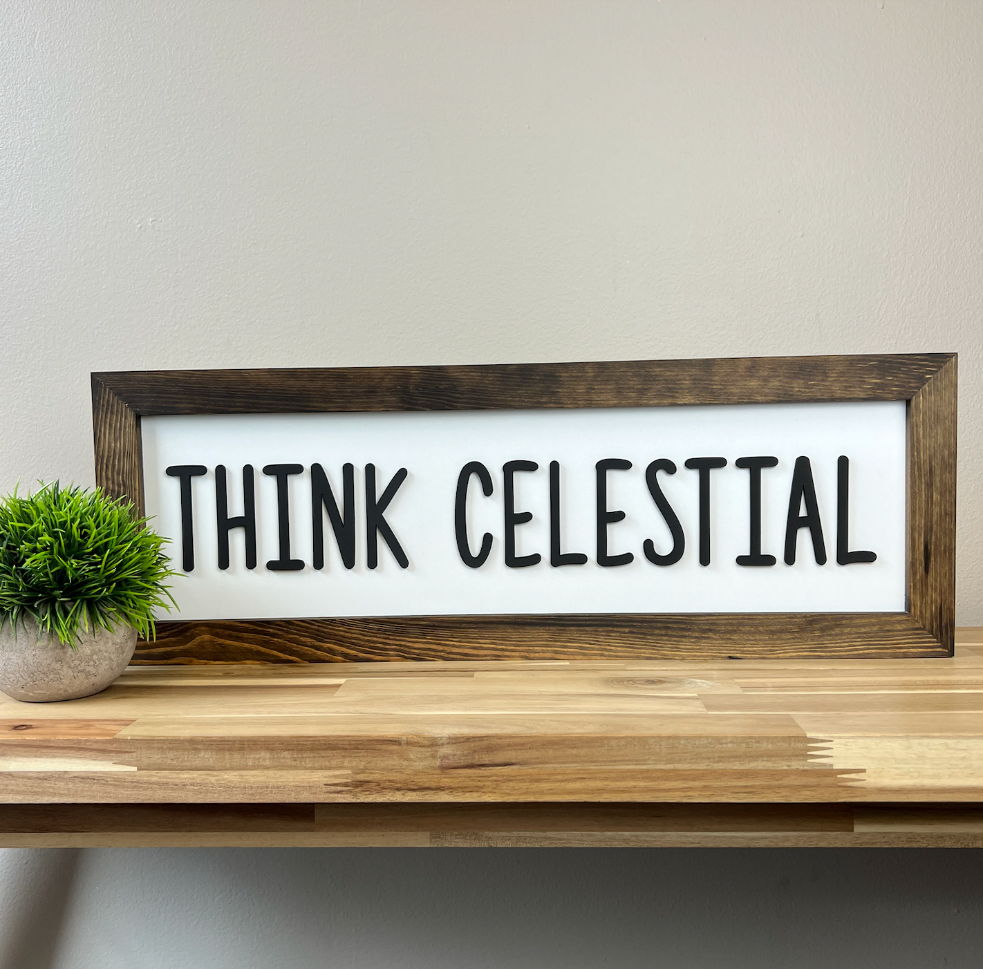 Think Celestial | 8x23 inch Wood Framed Sign