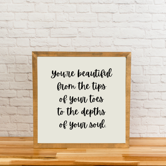 You're Beautiful | 21x21 inch Wood Framed Sign