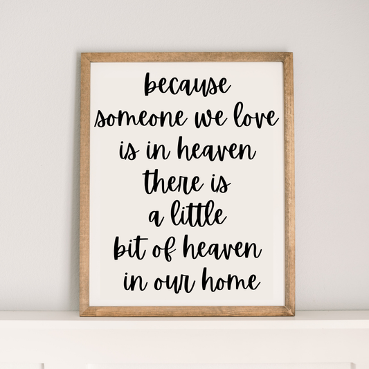 Because Someone We Love is in Heaven | 17x21 inch Wood Sign | Memorial Sign
