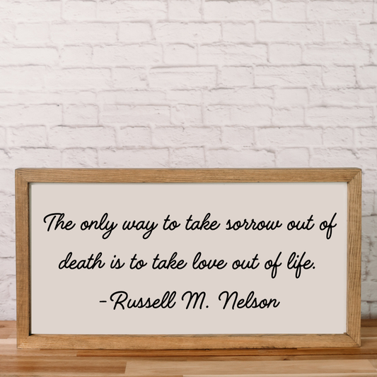 Russell M. Nelson Quote | 11x21 inch | Wood Framed Sign
