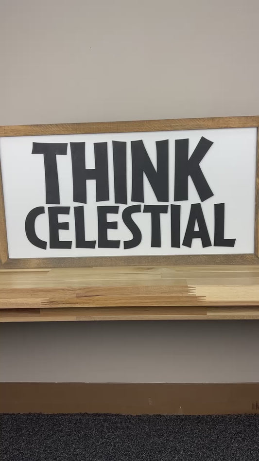 Think Celestial | Russell M. Nelson | All Caps |11x21 inch Wood Framed Sign