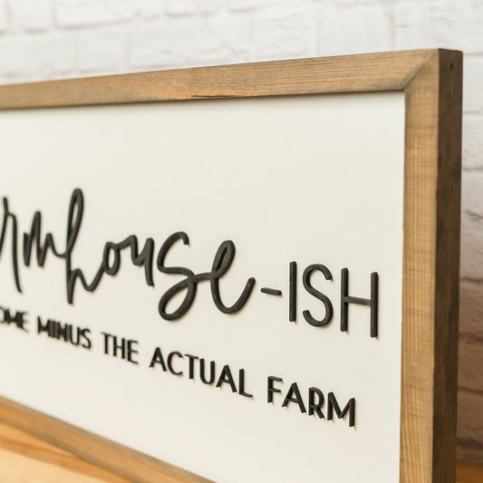 Farmhouse-ish | 11x21 inch Wood Sign