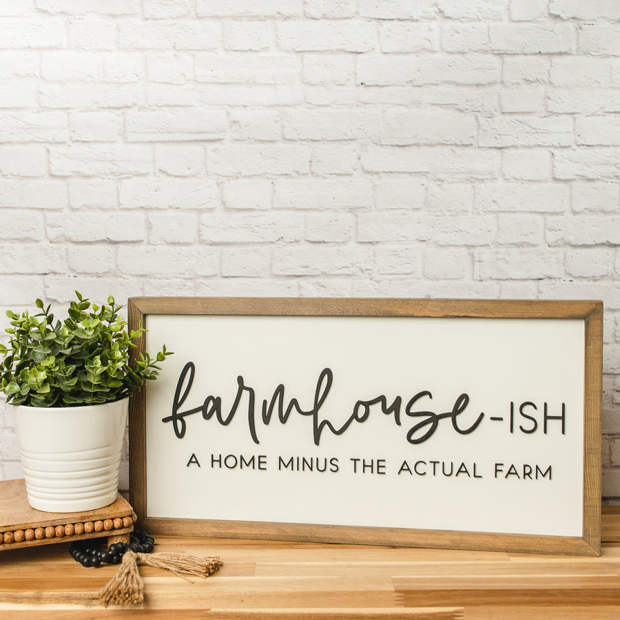 Farmhouse-ish | 11x21 inch Wood Sign