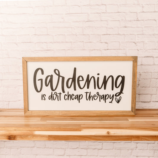 Gardening is Dirt Cheap Therapy | 11x21 inch Wood Sign | Gardening Sign