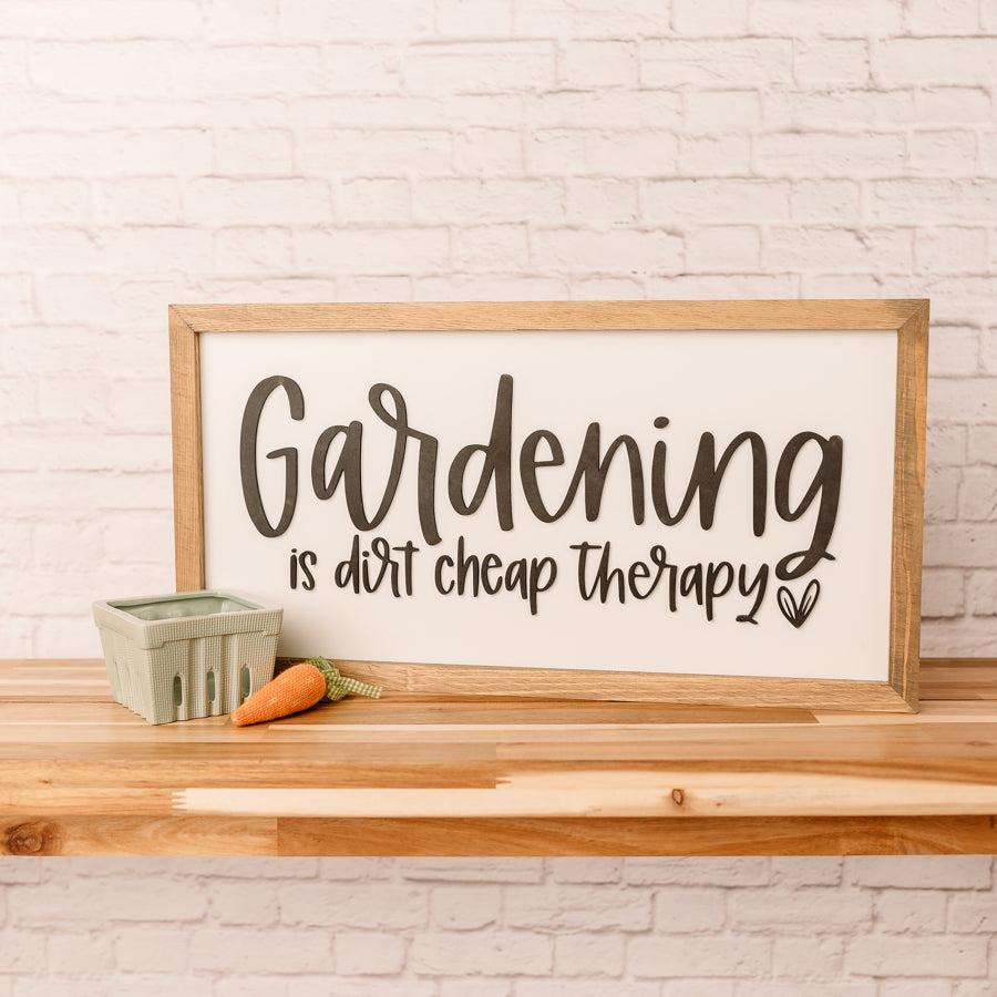 Gardening is Dirt Cheap Therapy | 11x21 inch Wood Sign | Gardening Sign