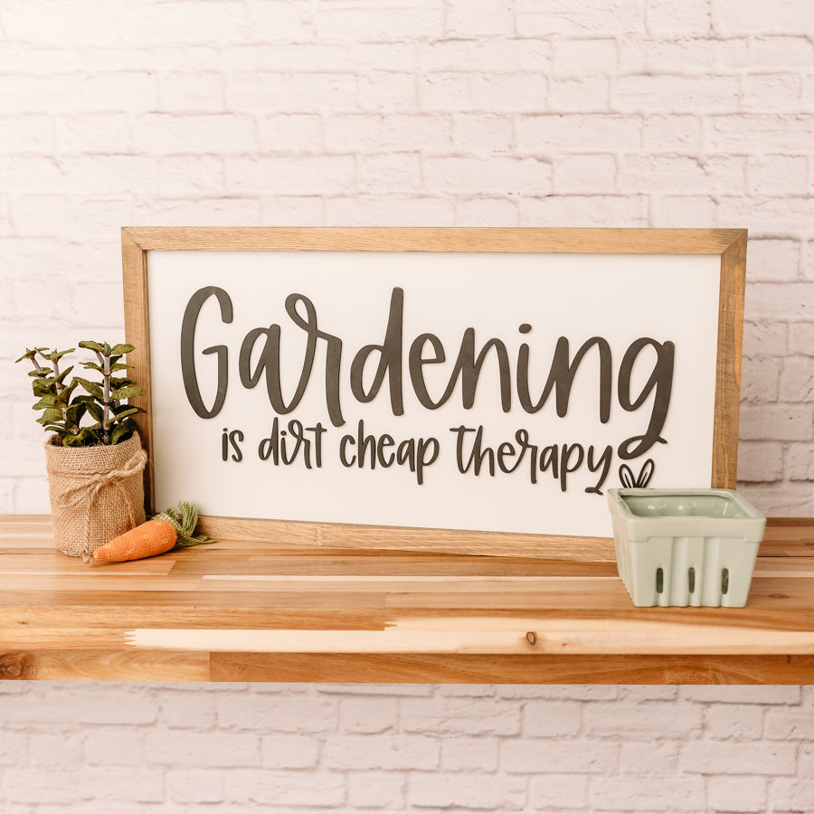 Gardening is Dirt Cheap Therapy | 11x21 inch Wood Sign | Gardening Sign