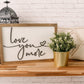 Love You More | 11x16 inch Wood Framed Sign | 3D Lettering