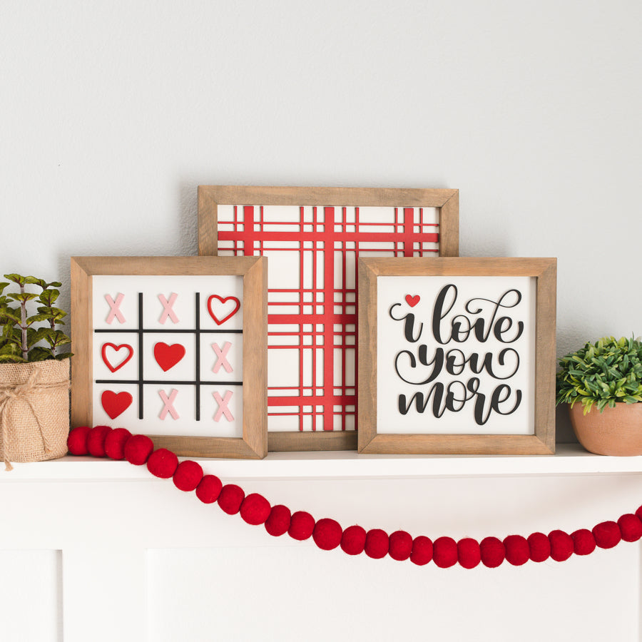 I Love You More | Framed Wood Sign | Valentine Sign
