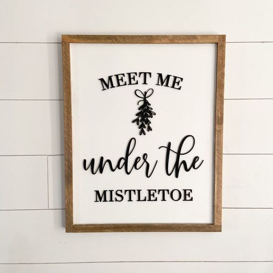 Meet Me Under The Mistletoe | 17x21 inch Wood Framed Sign