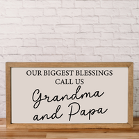 Our Biggest Blessings Call Us... | Grandparent Sign