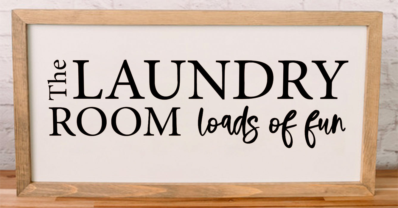 Laundry Room: Loads of Fun | 11x21 inch wood sign