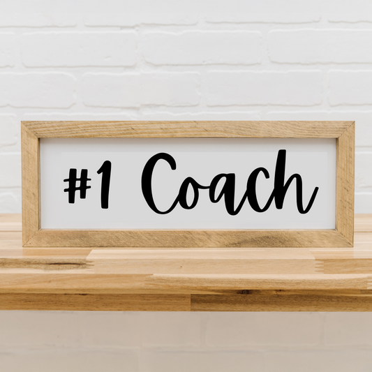 #1 Coach Sign | 6x16 inch Wood Framed Sign