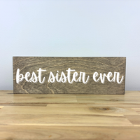 Best Sister Ever | Laser Cut Lettering on Wood |4x12 inches