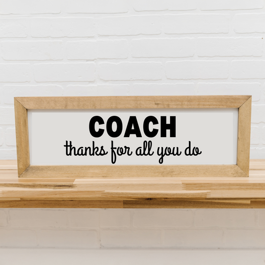 COACH: Thanks for all you do | 8x23 inch Wood Sign