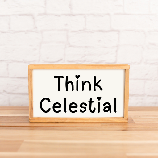 Think Celestial | 4x7 inch Mini Wood Sign