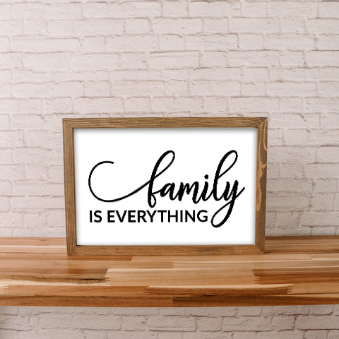 Family is Everything | 11x16 inch Wood Sign