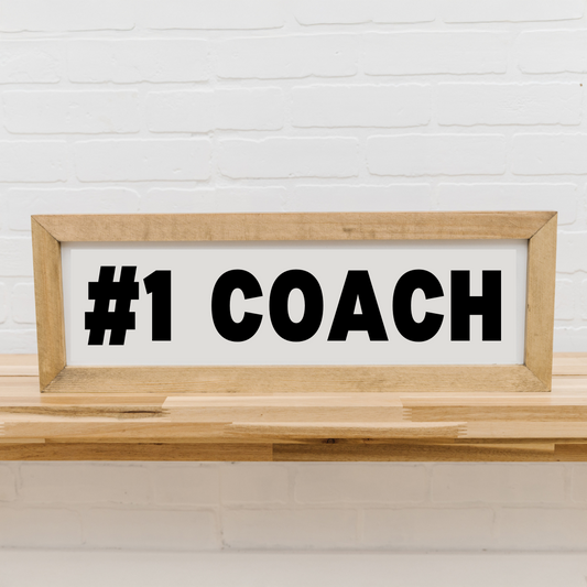 #1 Coach Sign | 8x23 inch Wood Sign