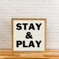 Stay & Play | Playroom Sign