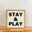 Stay & Play | Playroom Sign