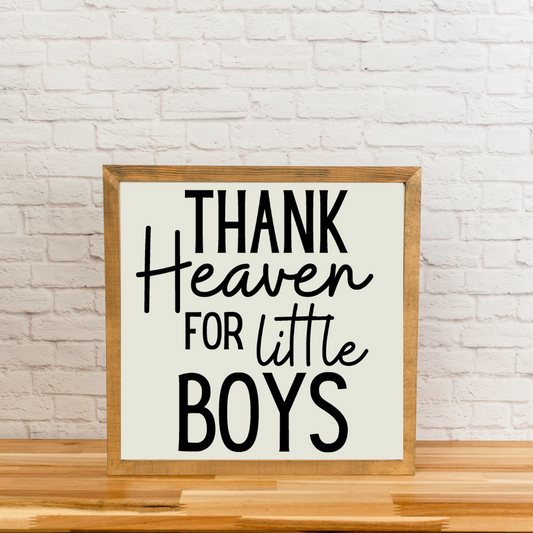 Thank Heaven for Little Boys | Square Wood Framed Sign