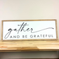 Gather and Be Grateful | 13x35 inch