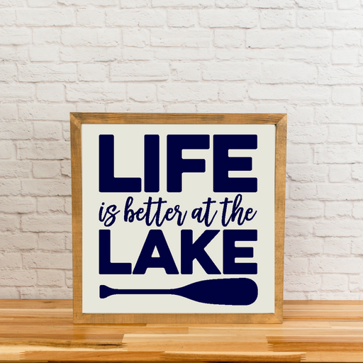 Life is Better at the Lake | Lake House Sign