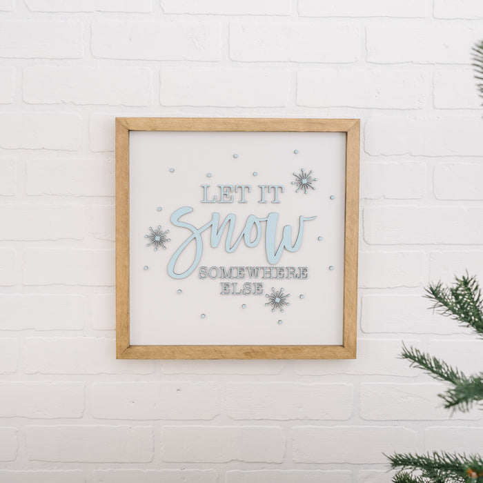 Let It Snow...Somewhere Else Sign – 14x14 Inches – Wood Framed – Weathered Walnut – Funny Christmas Decor