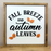 Fall Breeze and Autumn Leaves | 16x16 inch Wood Sign | Fall Wall Decor