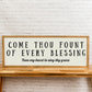 Come Thou Fount | 13x35 inch Wood Sign