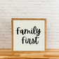 Family First | Square Wood Framed Sign