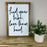 Find Your Tribe Love Them Hard | 11x16 inch Wood Framed Sign | White Background