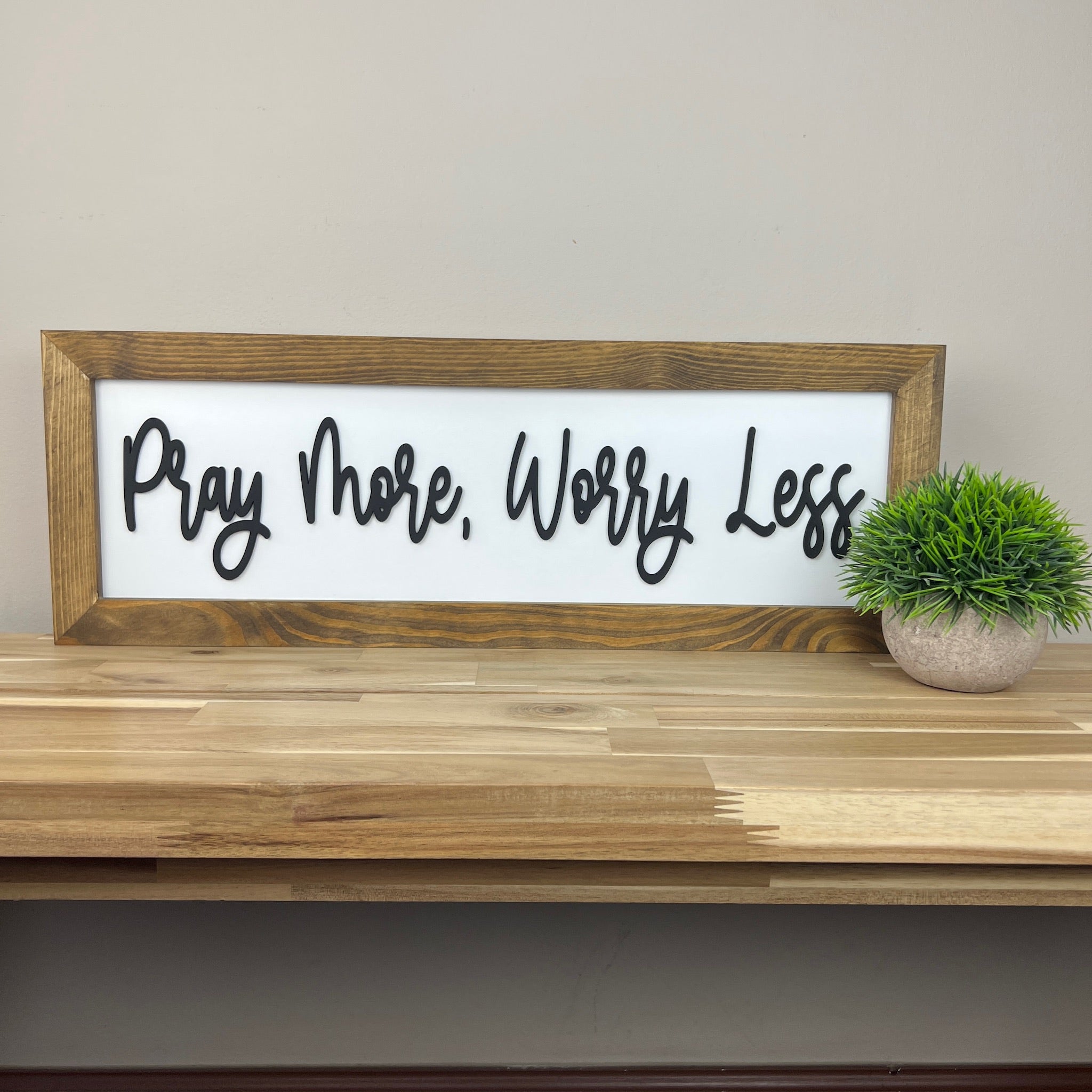 Worrying Sign Pray More, Worry Less | 8x23 inch Wood Sign – The Handmade Sign Co.