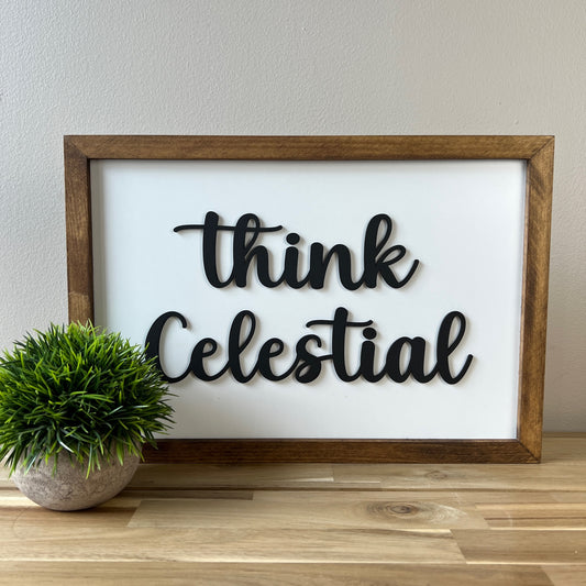 Think Celestial | 11x16 inch Wood Framed Sign