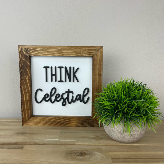Think Celestial | 8x8 inch Wood Framed Sign