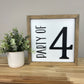 Party of...  | 11x11 inch Wood Sign | Personalize for your Family