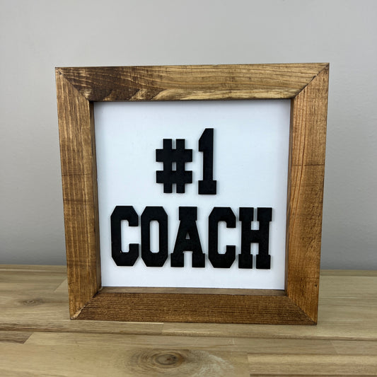 #1 COACH Sign | 8x8 inch Wood Sign