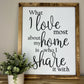 What I love most about my Home I 17x21 Wood Sign