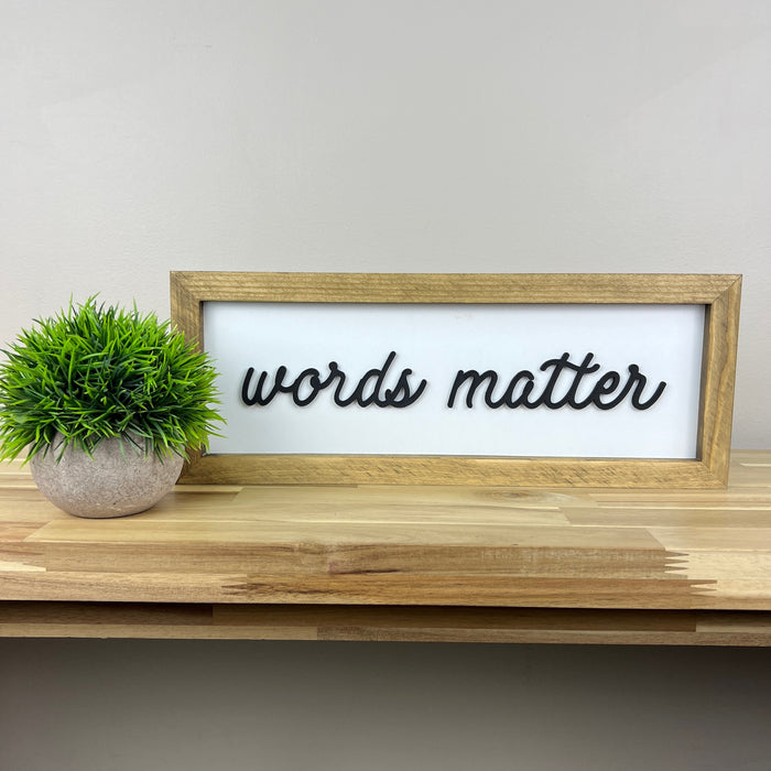 Words Matter | 6x16 inch Wood Sign