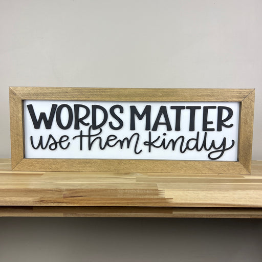 Words Matter Use Them Kindly | 8x23 inch Wood Framed Sign