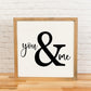 you & me | 11x11 inch Wood Sign | Valentine Sign