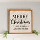 Merry Christmas to all and to all a Good Night| 21x21 inch Wood Sign | Christmas Sign
