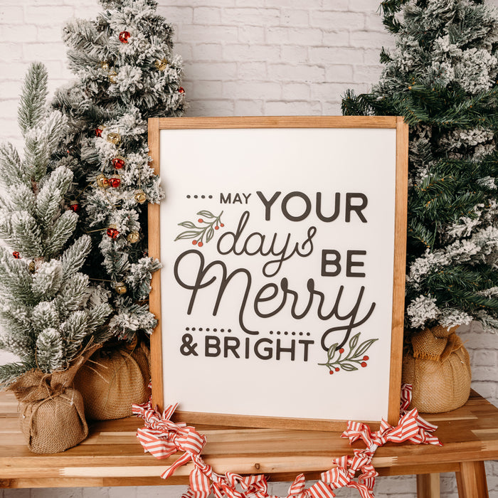 May Your Days Be Merry & Bright Sign – 17x21 Inches – Black Background with Red, Green & Black Lettering – Christmas Decor