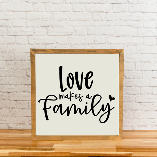Love Makes a Family | Square Sign
