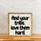 Find Your Tribe Love Them Hard | Square Wood Framed Sign