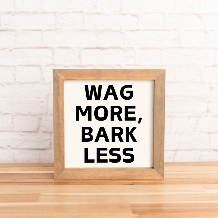 Wag More, Bark Less | Pet Adoption Sign | 8x8 inch Wood Sign