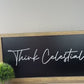 Think Celestial | Russell M. Nelson | 11x21 inch BLACK Wood Framed Sign