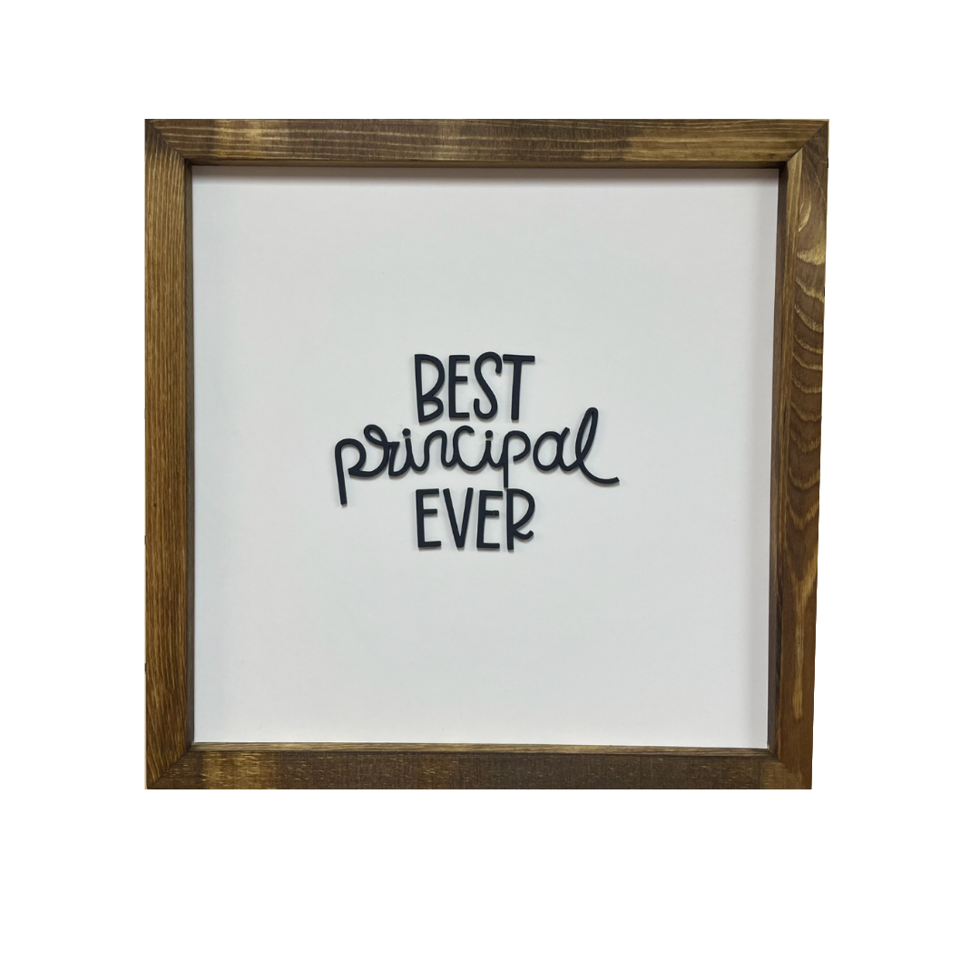 Best Principal Ever | 16x16 inch Write-On Wood Sign