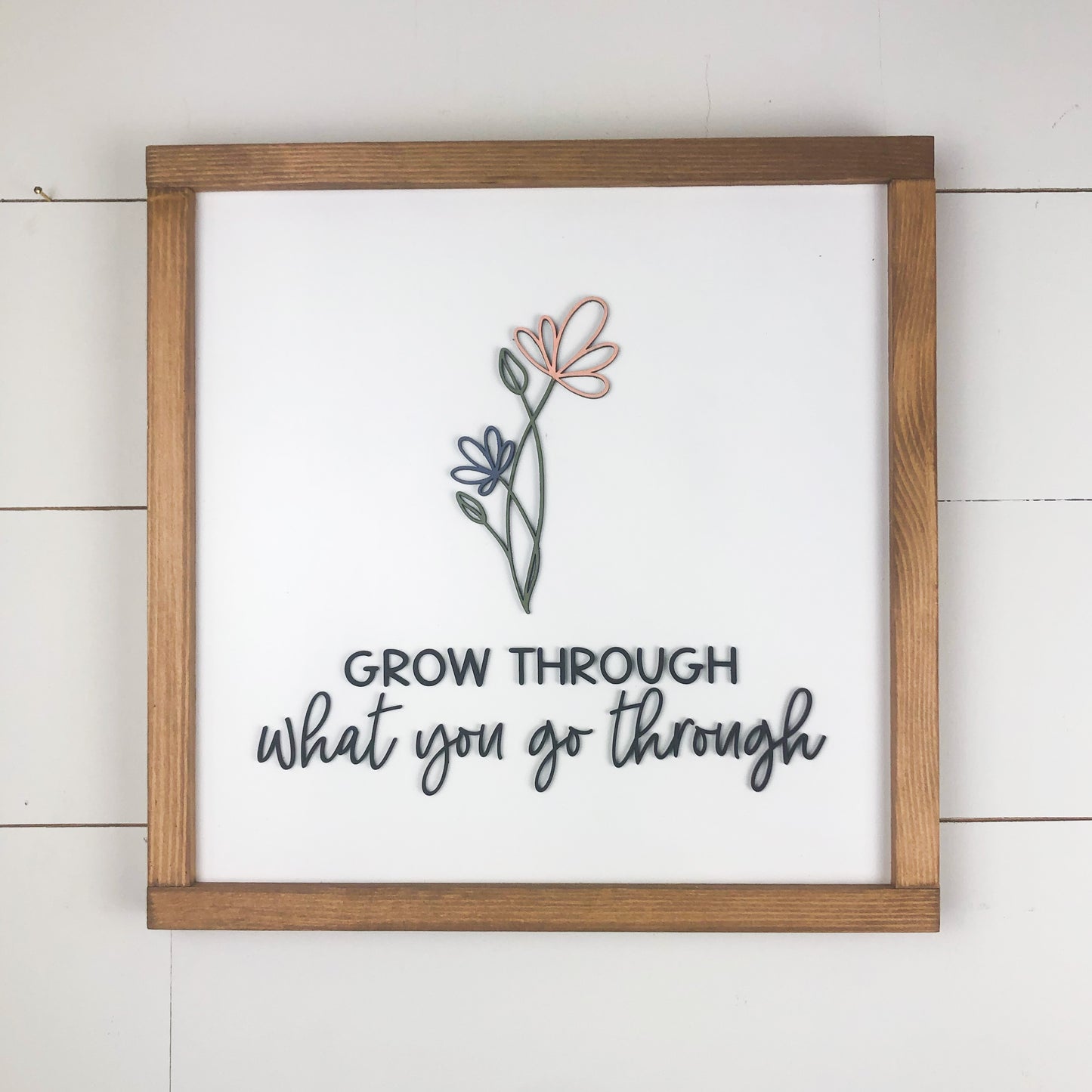 Grow Through What You Go Through | 14x14 in Wood Sign